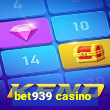 bet939 casino